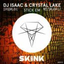 DJ Isaac & Crystal Lake - Stick Em