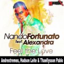 Nando Fortunato Feat Alexandra - Feel the love (Andrextremex, Hudson Leite & Thaellysson Pablo Extended Remix)