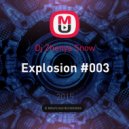 Dj Zhenya Snow - Explosion #003