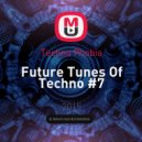 Techno Phobia - Future Tunes Of Techno #7 ()