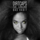 Dirtcaps - Bad Habit