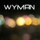 Wyman - Catch the Breeze