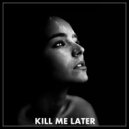 Status Zero - Kill Me Later