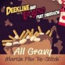 Deekline & Ed Solo feat. Darrison - All Gravy (Martin Flex Re-Stitch)