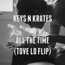Keys N Krates - All the time