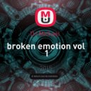 DJ Mickael - broken emotion vol 1 ()
