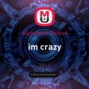 Alexander Volkov - im crazy