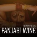BrainDeaD - Panjabi Wine