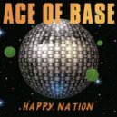 Ace Of Base - Happy Nation (D&S Project Remix)