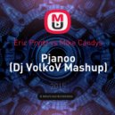 Eric Prydz vs Mike Candys - Pjanoo