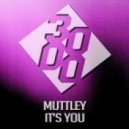 Muttley - It's You