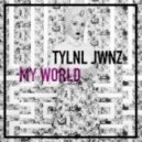 TYLNL JWNZ - My World