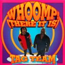 Tag Team - Whoomp! (Arthur Davidson & Hager Remix-Version 2) ((Arthur Davidson & Hager Remix-Version 2))