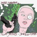 Slim Jesus - Drill Time