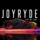 Joyryde - Give My Love