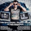 Calvin Harris & Disciple - How Deep is Your Love