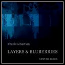 Frank Sebastian - Layers & Blueberries