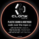 Plastic sound & Hideyoshi - Walk Over The Rope (Nutmann remix)