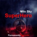 Milo Sky - SuperHero (Original mix)