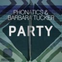Phonatics, Barbara Tucker, StoneBridge - Party (StoneBridge Mix)