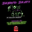 Beyond Beats, Ellie Dubin, DJ Knowledge, Myadd - Glow In the Dark (feat. Ellie Dubin) (DJ Knowledge & Myadd Radio Edit) (DJ Knowledge & Myadd Radio Edit)
