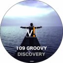 109 Groovy - Discovery More (Original mix)