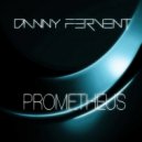 Danny Fervent - Prometheus (Radio Edit)