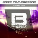 Noize Compressor - Born To Break (Original Mix)