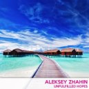 Aleksey Zhahin - Unfulfilled Hopes