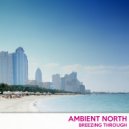 Ambient North - Breezing