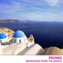 PrOmid - Separation From The World (Original Mix)