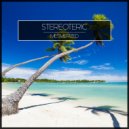 Stereoteric - Think About The Good (Original Mix)