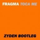 Fragma - Toca Me