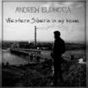 Andrew Euphoria - Western Siberia Is My Home (Original mix)