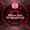 Jeka_Kadykov - Minus love