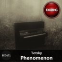 Totsky - Phenomenon (Original Mix)