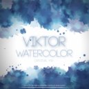 Viktor (UA) - Watercolor (Original Mix)