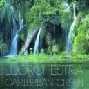 Luorchestra - Caribbean Green