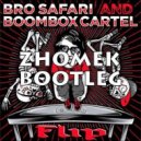 Bro Safari & Boombox Cartel - Flip
