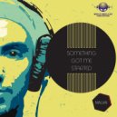 Malvai - Something Got Me Started