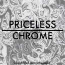 Priceless - Chrome