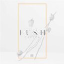 Creepa - Lush (XHVIL Remix)
