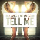 Rich James & Kai Raffaello - Tell Me (Original Mix)