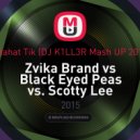 Zvika Brand vs Black Eyed Peas vs. Scotty Lee - Potahat Tik (DJ K1LL3R Mash UP 2015)