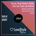 Saccao, Stage Rockers, Shake Sofa feat. Soph-eye Richard - Walk Away (Tosel & Hale Remix) (Tosel & Hale Remix)