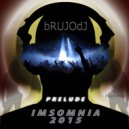 bRUJOdJ - Insomnia 2015 (...prelude)