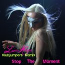 Laura Korpa, KlubJumpers - Stop The Moment (KlubJumpers Extended Remix)