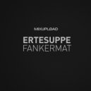 Ertesuppe - Fankermat
