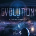 Vladimir Nagrebetskiy (UA) - Evolution