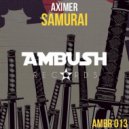 Aximer - Samurai (Original Mix)